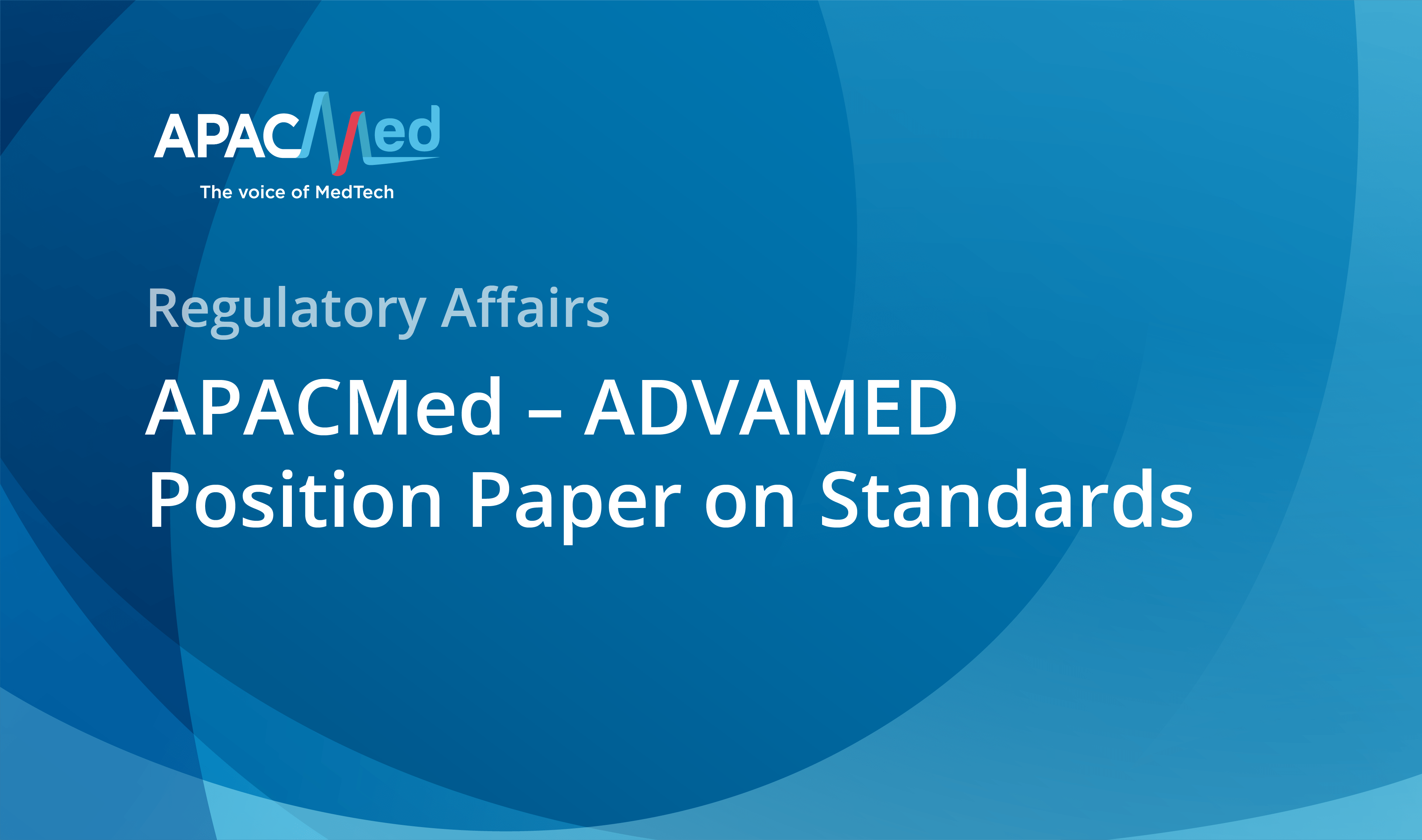 APACMed ADVAMED Position Paper on Standards APACMed